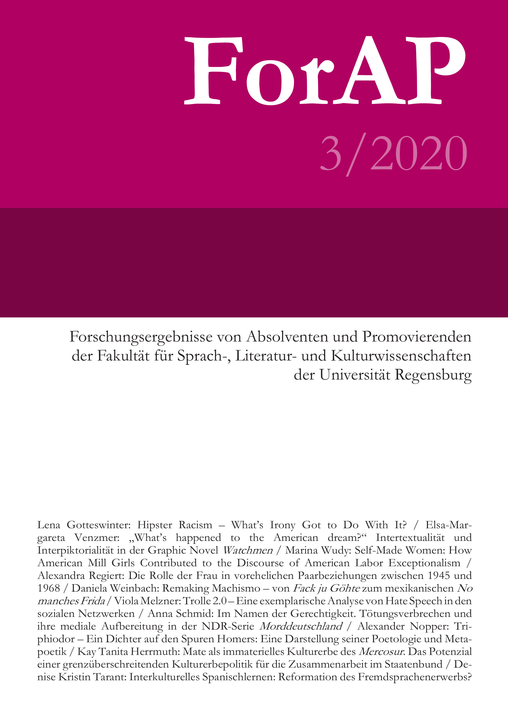 					Ansehen Bd. 3 Nr. 3 (2020): ForAP: Forschungsergebnisse von Absolventen und Promovierenden der Fakultät für Sprach-, Literatur- und Kulturwissenschaften
				